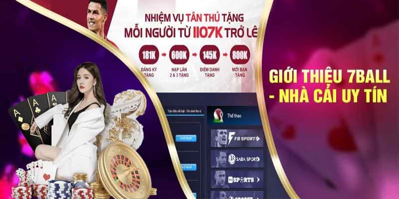 Giới thiệu tổng quan về thương hiệu cá cược uy tín 7Ball